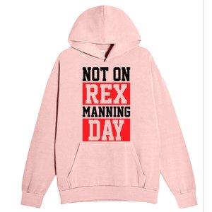 Not On Rex Manning Day Loves Retro Quote Urban Pullover Hoodie