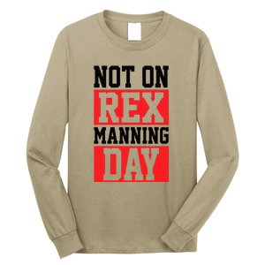 Not On Rex Manning Day Loves Retro Quote Long Sleeve Shirt