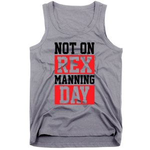 Not On Rex Manning Day Loves Retro Quote Tank Top