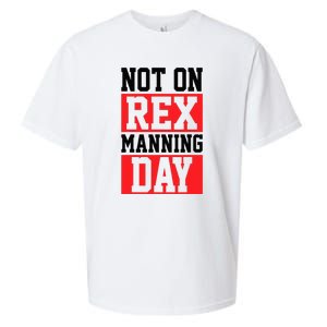 Not On Rex Manning Day Loves Retro Quote Sueded Cloud Jersey T-Shirt