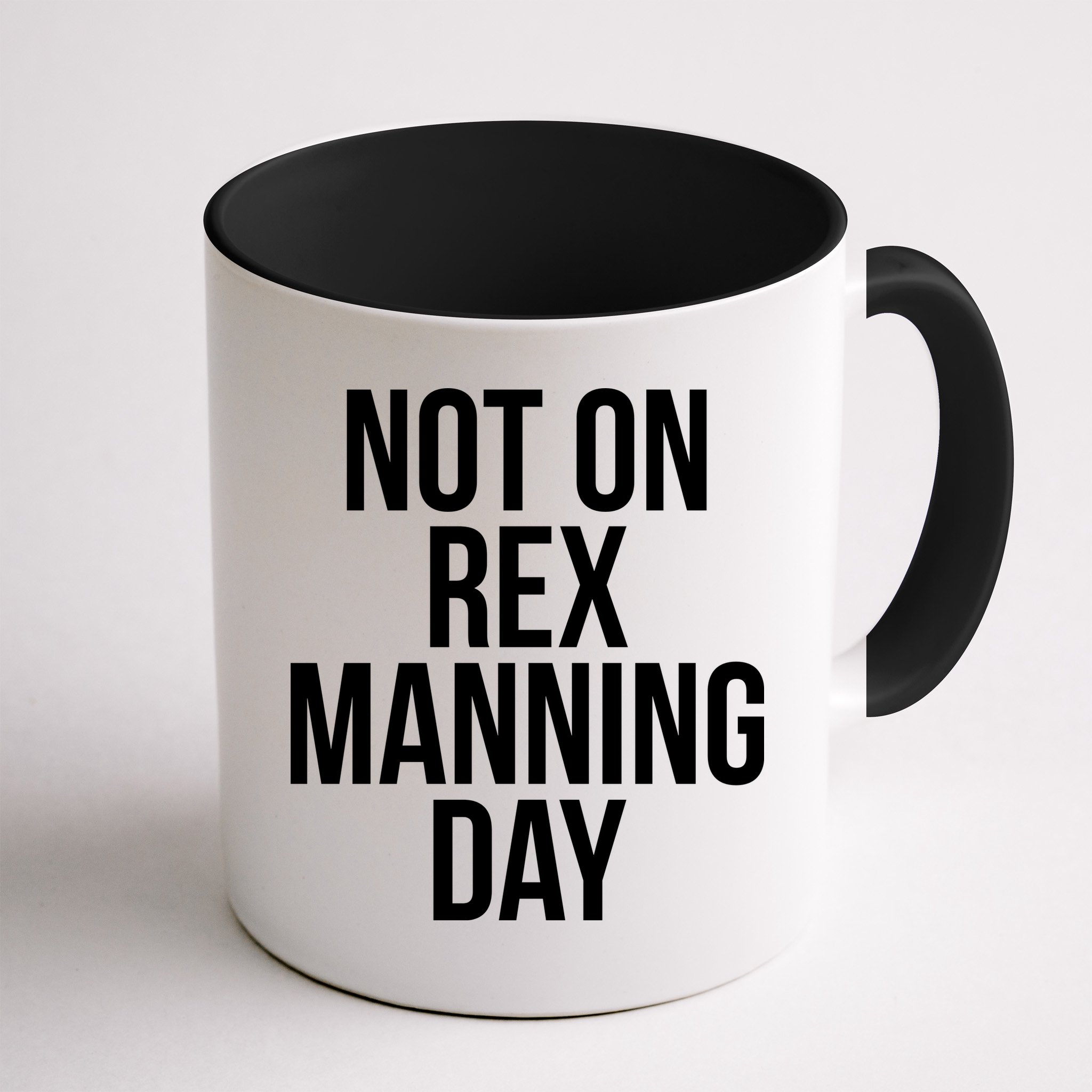 Not On Rex Manning Day Mug