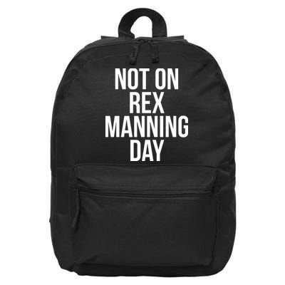 Not On Rex Manning Day 16 in Basic Backpack