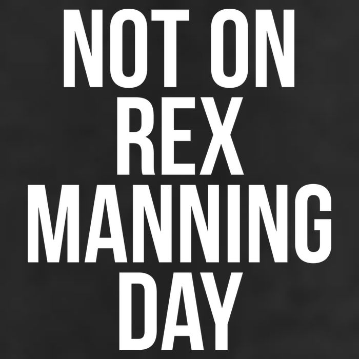 Not On Rex Manning Day Golf Towel