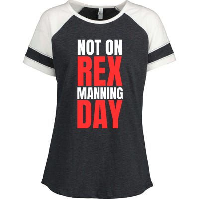 Not On Rex Manning Day Enza Ladies Jersey Colorblock Tee