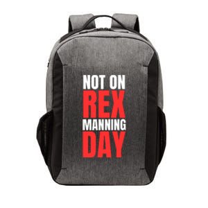 Not On Rex Manning Day Vector Backpack