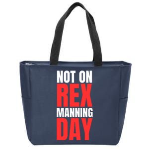 Not On Rex Manning Day Zip Tote Bag