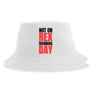 Not On Rex Manning Day Sustainable Bucket Hat