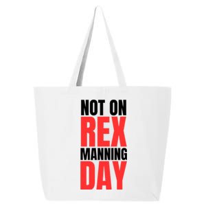 Not On Rex Manning Day 25L Jumbo Tote