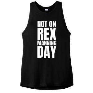 Not On Rex Manning Day Ladies PosiCharge Tri-Blend Wicking Tank