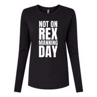 Not On Rex Manning Day Womens Cotton Relaxed Long Sleeve T-Shirt