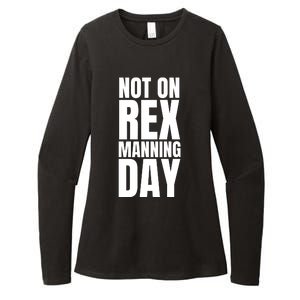 Not On Rex Manning Day Womens CVC Long Sleeve Shirt