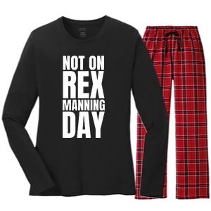 Not On Rex Manning Day Women's Long Sleeve Flannel Pajama Set 