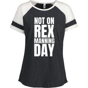 Not On Rex Manning Day Enza Ladies Jersey Colorblock Tee