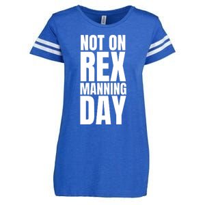 Not On Rex Manning Day Enza Ladies Jersey Football T-Shirt