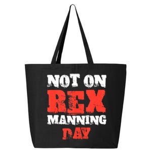 Not On Rex Manning Day Loves Funny Quote 25L Jumbo Tote