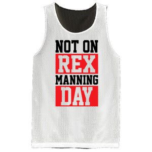 Not On Rex Manning Day Loves Funny Quote Mesh Reversible Basketball Jersey Tank