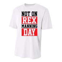 Not On Rex Manning Day Loves Funny Quote Performance Sprint T-Shirt