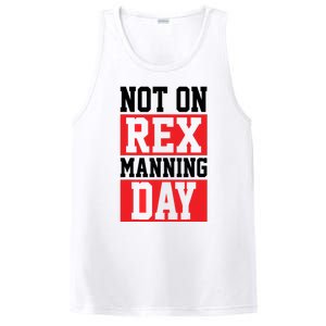 Not On Rex Manning Day | Loves Funny Quote PosiCharge Competitor Tank