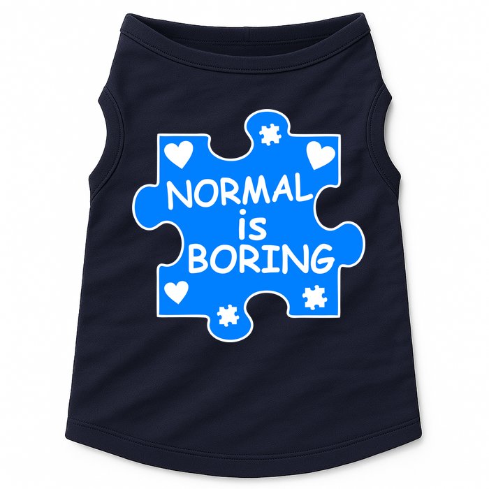Normal Is Boring Autism Awareness Doggie Tank