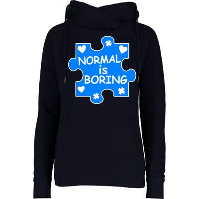 Normal Is Boring Autism Awareness Womens Funnel Neck Pullover Hood