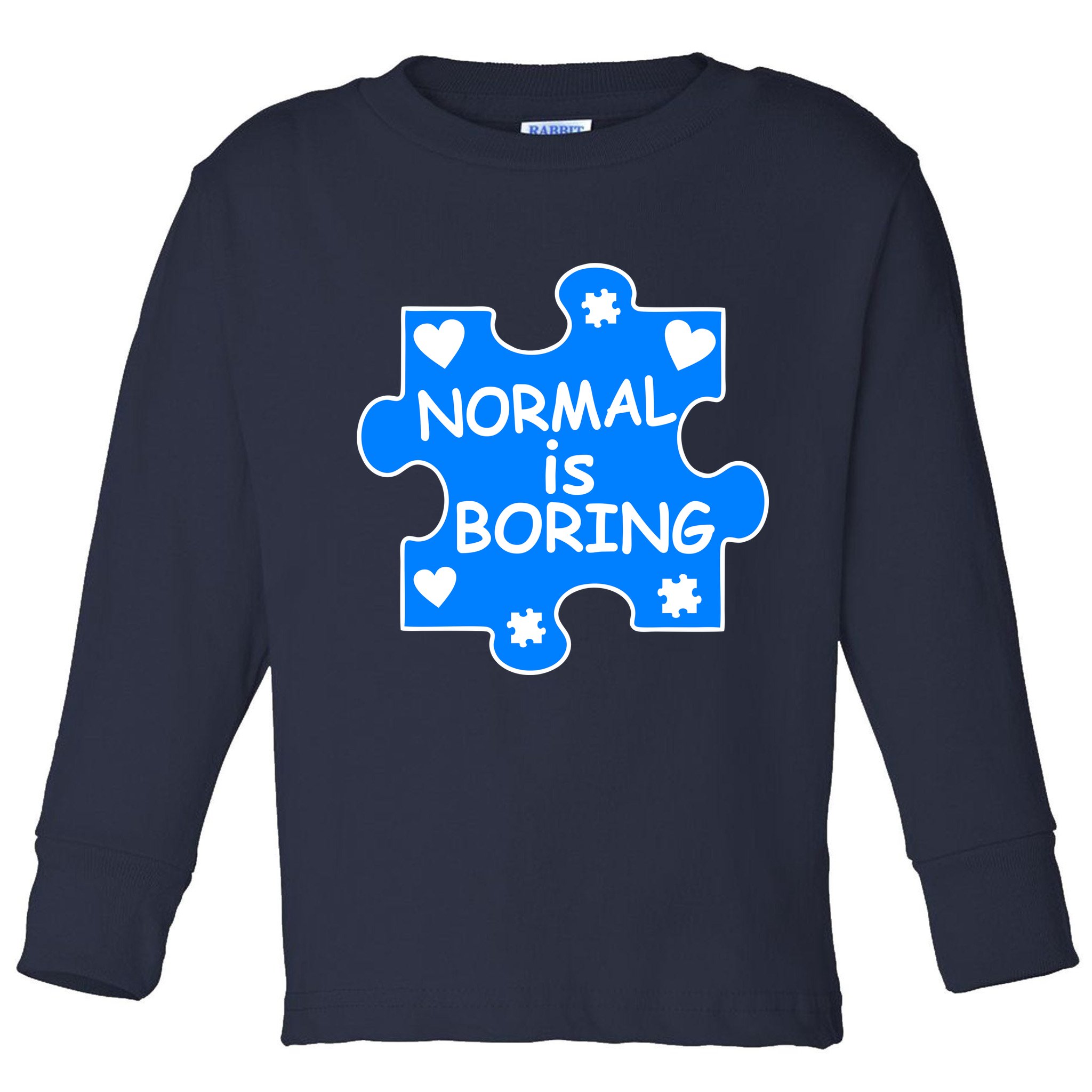 Normal Is Boring Autism Awareness Toddler Long Sleeve Shirt