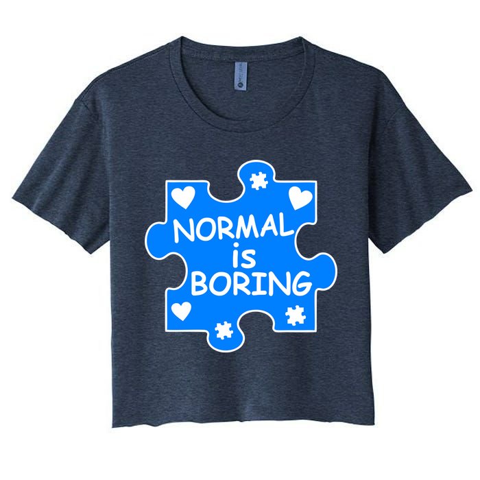 Normal Is Boring Autism Awareness Women's Crop Top Tee
