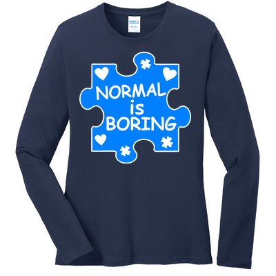 Normal Is Boring Autism Awareness Ladies Long Sleeve Shirt