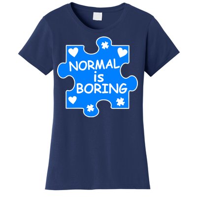 Normal Is Boring Autism Awareness Women's T-Shirt