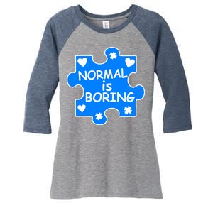 Normal Is Boring Autism Awareness Women's Tri-Blend 3/4-Sleeve Raglan Shirt