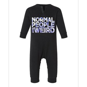 Normal People Are Weird Infant Fleece One Piece