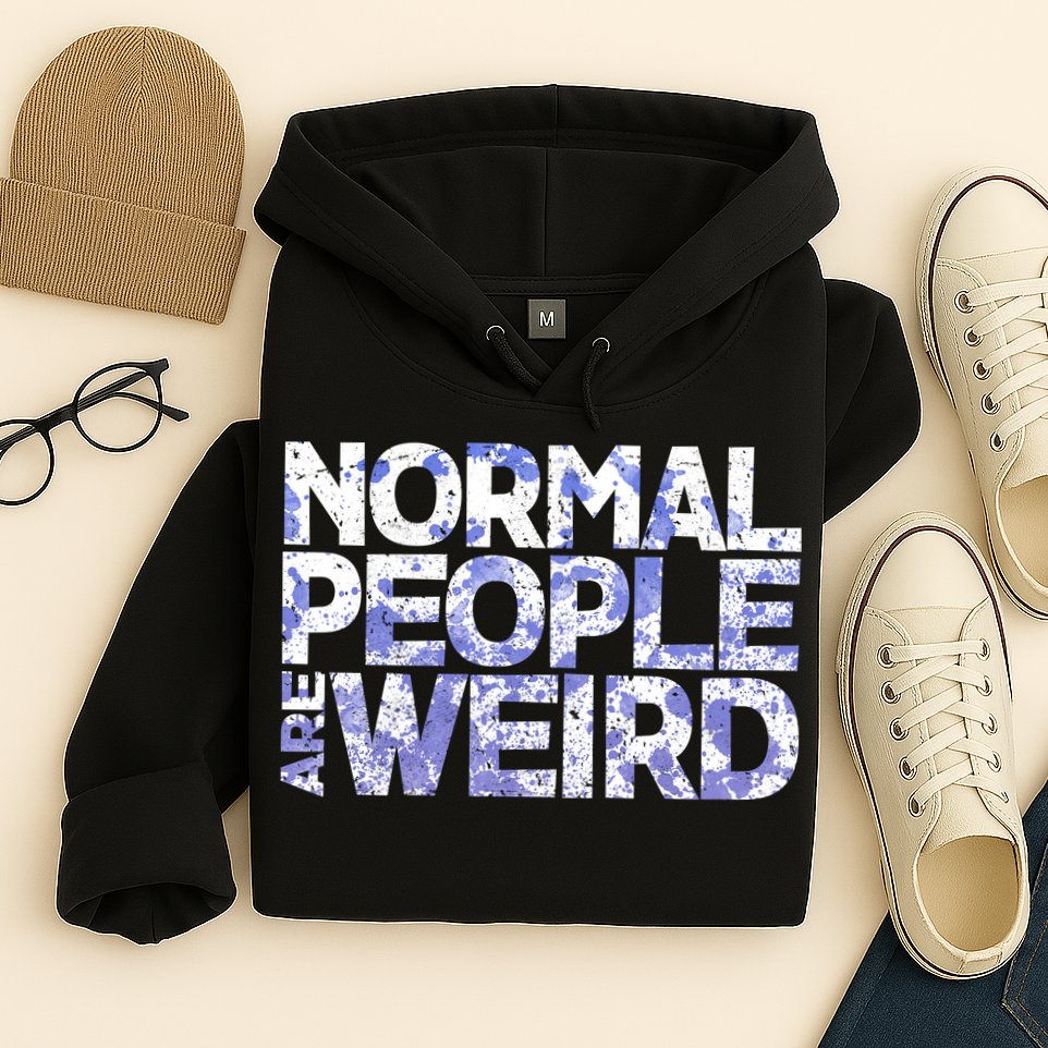 Normal People Are Weird Hoodie
