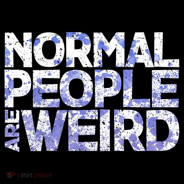 Normal People Are Weird Button
