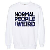 Normal People Are Weird Garment-Dyed Sweatshirt