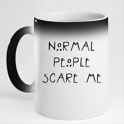 Normal People Scare Me 11oz Black Color Changing Mug