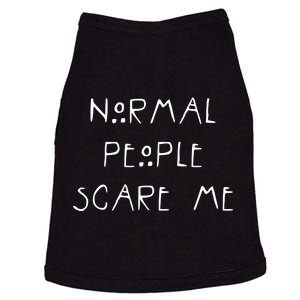 Normal People Scare Me Doggie Tank