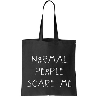Normal People Scare Me Bag