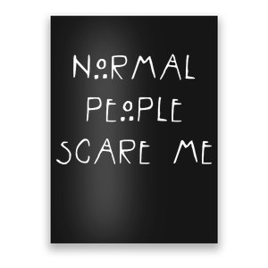 Normal People Scare Me Poster