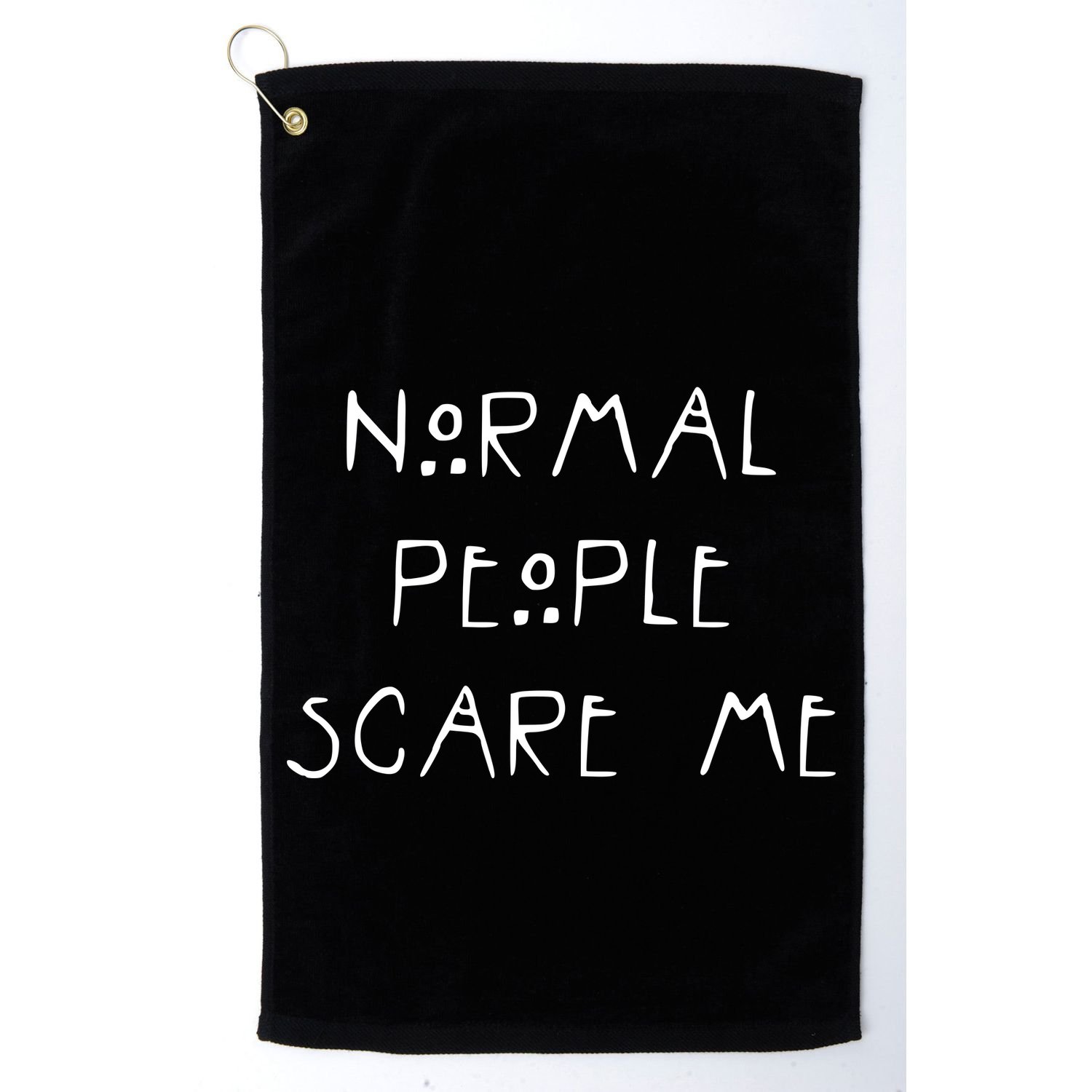 Normal People Scare Me Golf Towel
