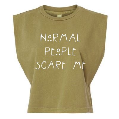 Normal People Scare Me Garment-Dyed Women's Muscle Tee