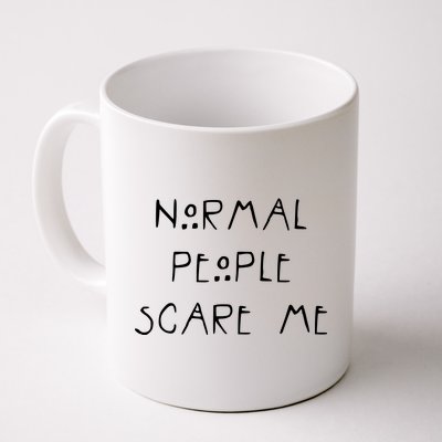 Normal People Scare Me Coffee Mug