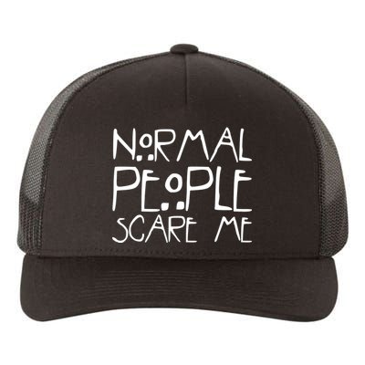 Normal People Scare Me Funny Awkward Weird Yupoong Adult 5-Panel Trucker Hat