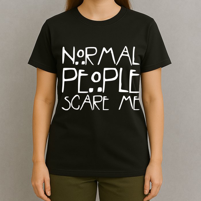 Normal People Scare Me Funny Awkward Weird T-Shirt
