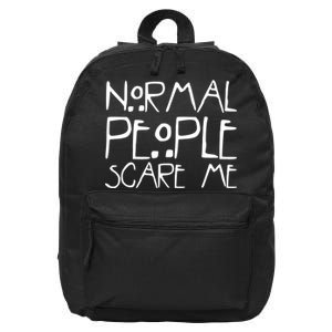 Normal People Scare Me Funny Awkward Weird 16 in Basic Backpack