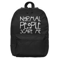 Normal People Scare Me Funny Awkward Weird 16 in Basic Backpack