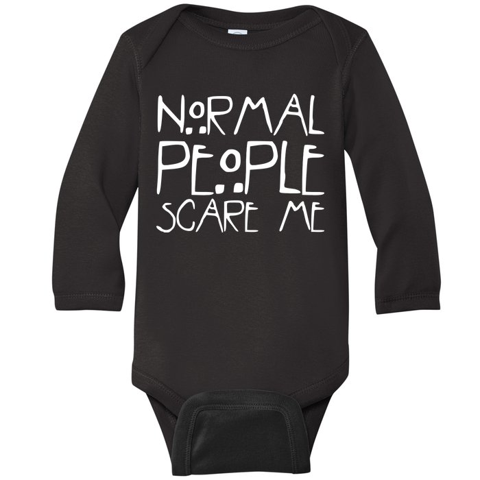 Normal People Scare Me Funny Awkward Weird Baby Long Sleeve Bodysuit