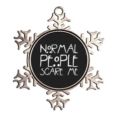 Normal People Scare Me Funny Awkward Weird Metallic Star Ornament