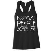 Normal People Scare Me Funny Awkward Weird Women's Racerback Tank