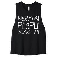 Normal People Scare Me Funny Awkward Weird Women's Racerback Cropped Tank