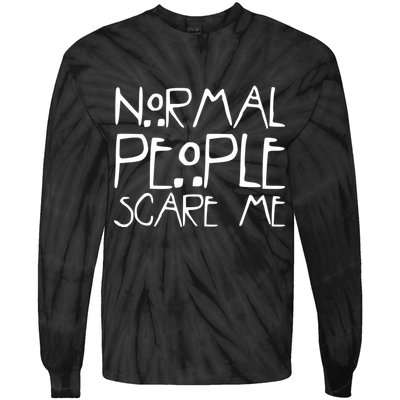 Normal People Scare Me Funny Awkward Weird Tie-Dye Long Sleeve Shirt