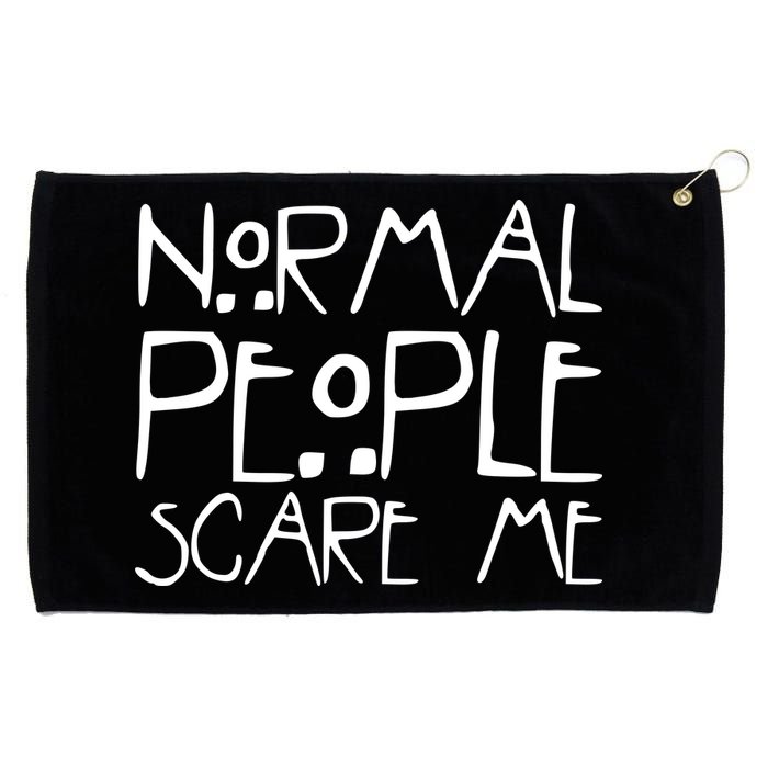 Normal People Scare Me Funny Awkward Weird Grommeted Golf Towel